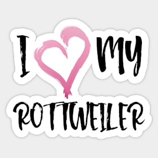 I Heart My Rottweiler! Especially for Rottweiler Dog Lovers! Sticker